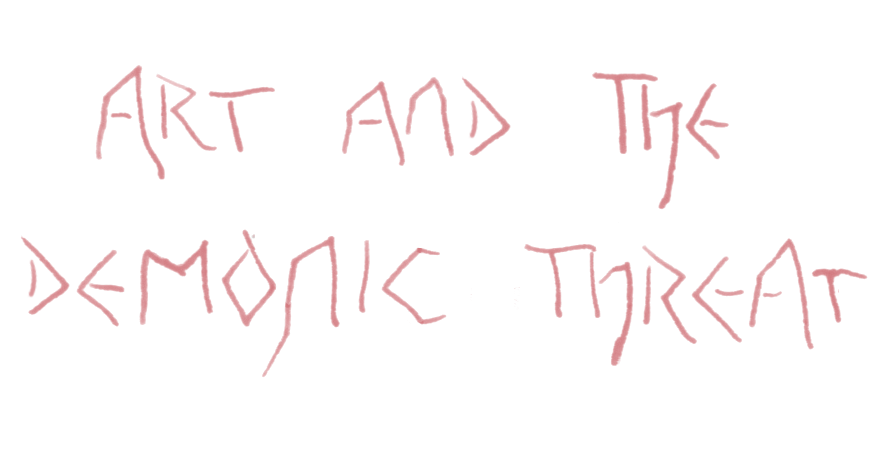 Art and the Demonic Threat